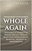 Whole Again: The Somatic Jo...