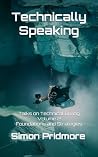 Technically Speaking: Talks on Technical Diving Volume 2: Foundations and Strategies Technically Speaking: Talks on Technical Diving Volume 2: Foundations and Strategies