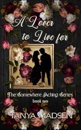 A Lover to Live For: The Somewhere Aching Series book two