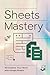 Sheets Mastery: Streamline ...