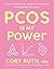 PCOS Is My Power: Understanding PCOS, Fixing Your Hormones, and Resetting Your Health