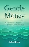 Gentle Money by Adam Koren