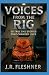 Voices from the Rig by J.R. Fleshner