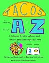 Tacos A to Z by Vail Kristina Smerlinder Su...