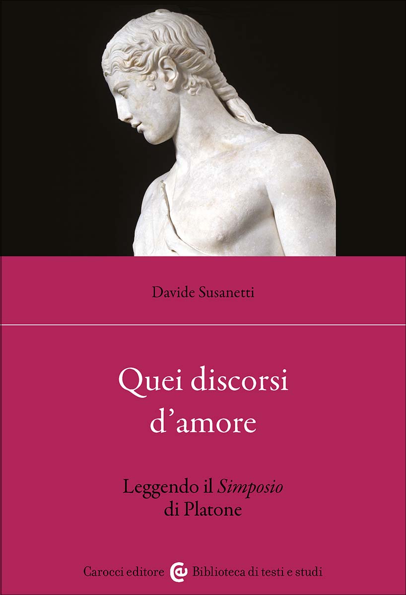 Quei discorsi d’amore: Leggendo il Simposio di Platone (Paperback)