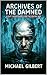 Archives of the Damned by Michael Gilbert