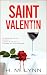 Saint Valentin: Une nouvelle à suspense captivante (Collection de Thrillers Psychologiques par H.M. Lynn) (French Edition)
