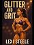 Glitter and Grit by Lexi Steele