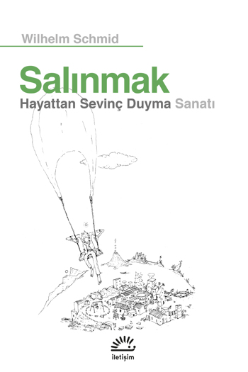 Salınmak: Hayattan Sevinç Duyma Sanatı (Paperback)