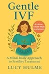 Gentle IVF: A Min...