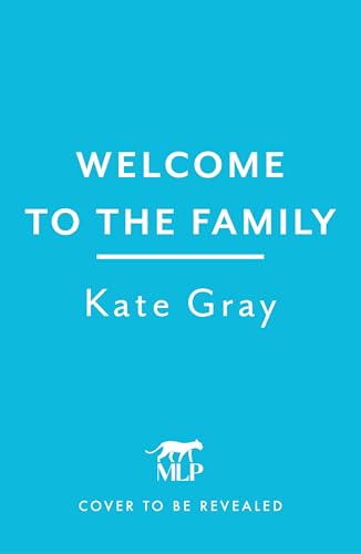 Welcome to the Family: the brand-new and completely addictive psychological thriller from the acclaimed author (Kindle Edition)
