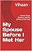My Spouse Before I Met Her:...