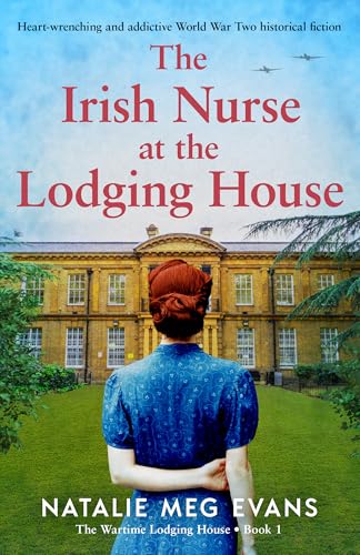 The Irish Nurse at the Lodging House (The Wartime Lodging House, #1)