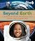 Beyond Earth: How Space Exploration Affects Life at Home (Orca Footprints, 36)