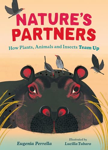 Nature’s Partners: How Plants, Animals and Insects Team Up (Hardcover)