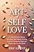 The Art of Self Love: A 5-P...