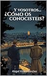 Y vosotros... ¿Cómo os conocisteis? (Spanish Edition)
