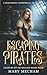 Escaping Pirates: A Seafaring Cinderella Retelling (Legends of Neverland)