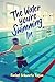 The Water You're Swimming In by Rachel Schwartz Fagan