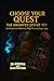 Choose Your Quest: The Dwarven Jester Spy: An Interactive Hilarious High Fantasy Espionage Adventure