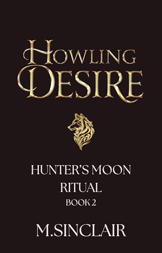 Howling Desire (Hunter's Moon Ritual, #2)