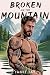 Broken on the Mountain: A S...