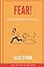 Fear!: Why Picking Up the Phone Feels Like Running from Lions - Understanding Anxiety, Overthinking, and the Psychology of Modern Life