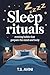 Sleep Rituals: Evening Habi...