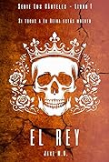 EL REY: Libro 1 (Serie Los Cárteles)