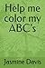 Help me color my ABC's