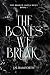 The Bones We Break (The Broken Souls Duet, #1)