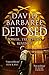 Deposed: An epic thriller of power, treachery and revenge
