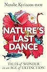 Nature's Last Dance by Natalie Kyriacou