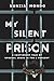 My Silent Prison: A Cautionary Tale of Spousal Abuse in the 1 Percent