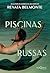 Piscinas russas (Portuguese Edition)