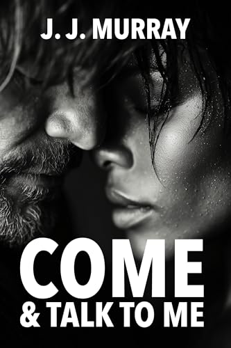 Come & Talk To Me (Kindle Edition)