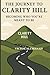 The Journey to Clarity Hill...