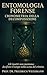 Entomologia Forense: Cronometria della Decomposizione (Italian Edition)