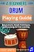 A Beginner Drum Playing Gui...
