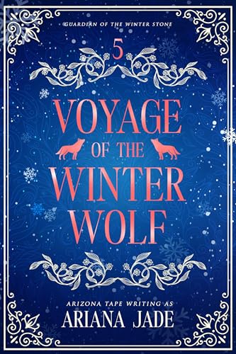 Voyage Of The Winter Wolf (Guardian Of The Winter Stone Book 5)