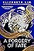 A Forgery of Fate