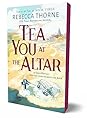 Tea You at the Altar by Rebecca Thorne