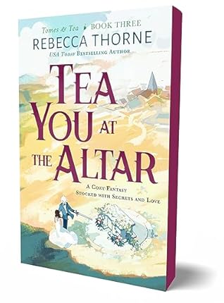 Tea You at the Altar (Tomes & Tea, #3)