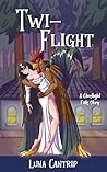 Twi-Flight by Luna Cantrip