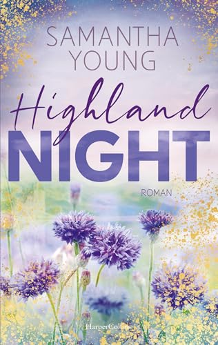 Highland Night: Gefühl- und Spice-Garantie | Wer die Adairs mochte, wird die Highland-Reihe lieben (Die Highland Reihe 3) (German Edition)
