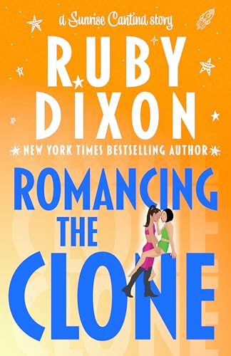 Romancing the Clone (Sunrise Cantina #3)