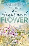 Highland Flower: ...