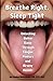 Breathe Right, Sleep Tight:...