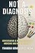 Not a Diagnosis: How Behavi...