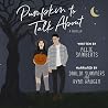 Pumpkin to Talk A...